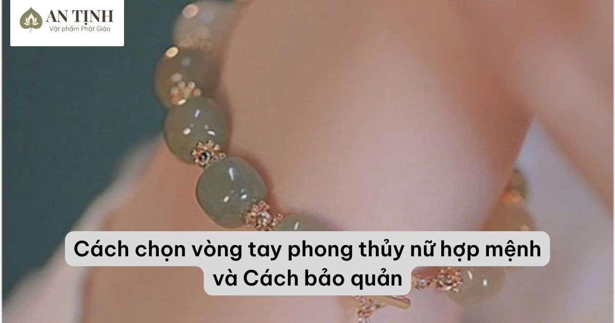 Cách chọn vòng tay phong thủy nữ