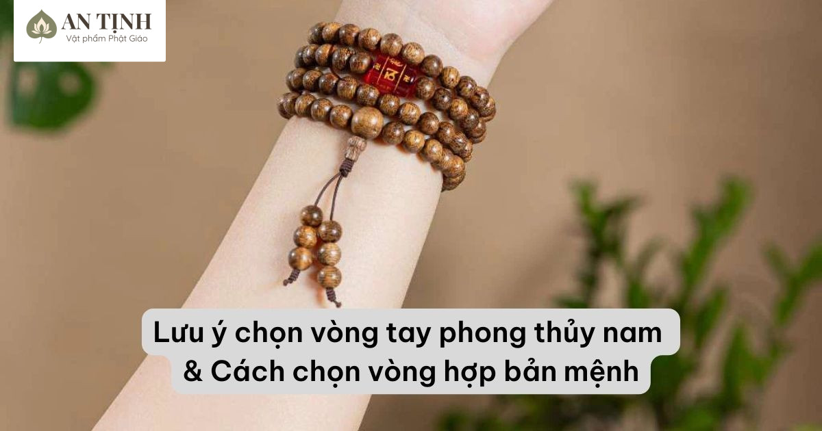 chọn vòng tay phong thủy nam