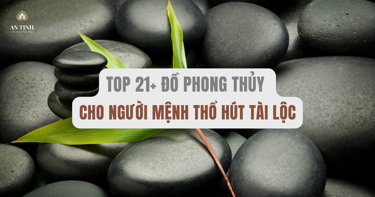 đồ phong thủy cho người mệnh thổ