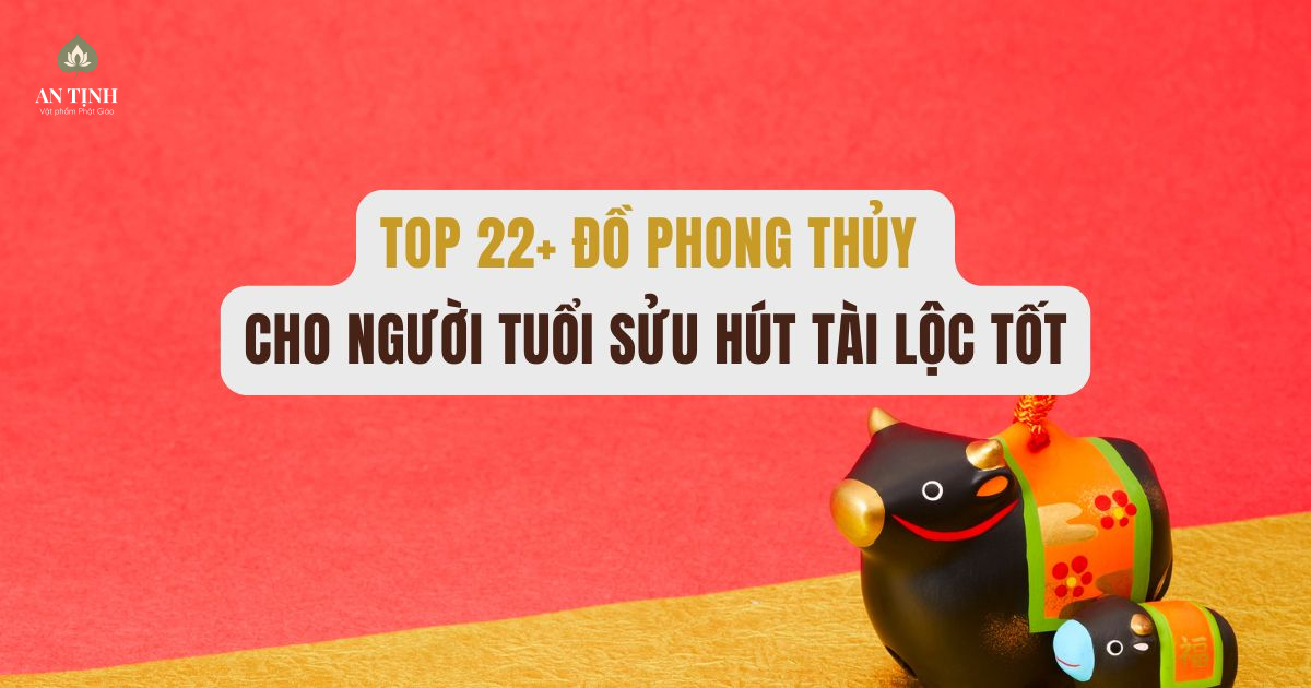 đồ phong thủy cho người tuổi sửu