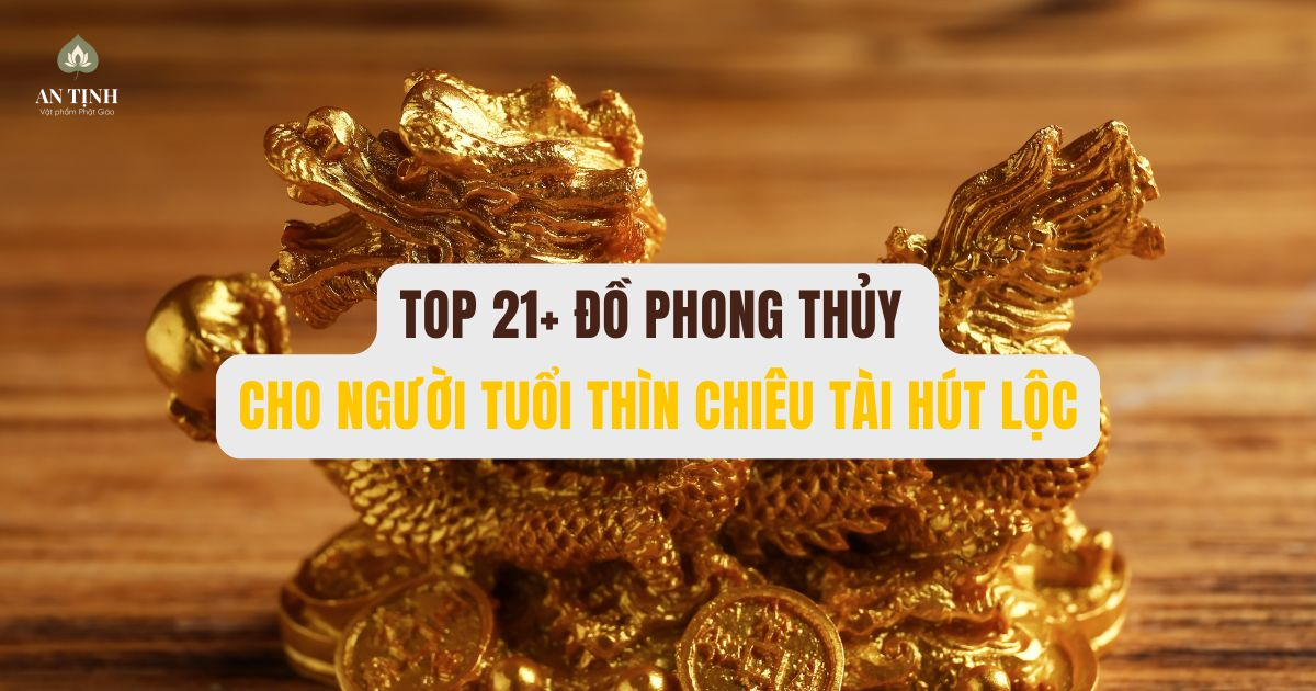 đồ phong thủy cho người tuổi thìn