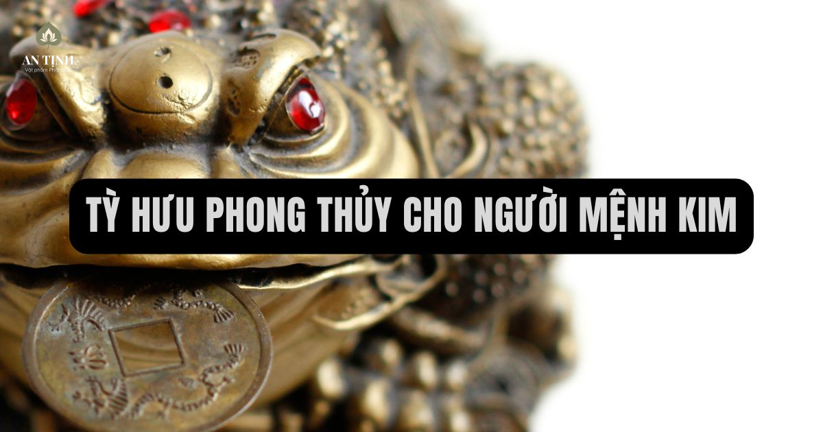 tỳ hưu phong thủy cho người mệnh kim