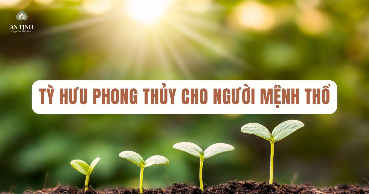 tỳ hưu phong thủy cho người mệnh thổ